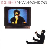 Lou Reed: New Sensations -   - (CD / Titel: H-P)