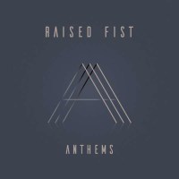 Raised Fist: Anthems -   - (CD / Titel: A-G)