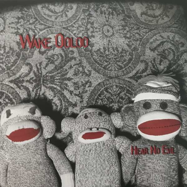 Wake Ooloo: Hear No Evil -   - (Vinyl / Rock (Vinyl))