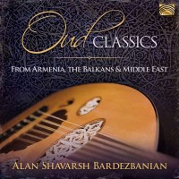 Oud Classics from Armenia, The Balkans & Middle East...