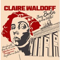 Claire Waldoff: Berlin is eene Wolke! -   - (CD / Titel:...