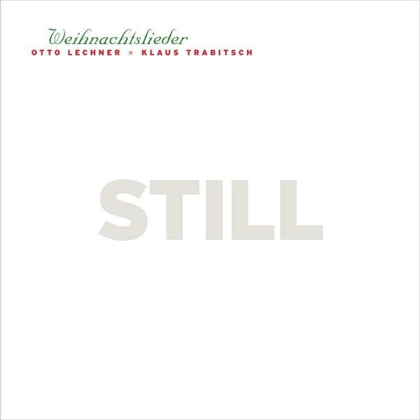 Otto Lechner & Klaus Trabitsch: Still - Weihnachtslieder -   - (Vinyl / Rock (Vinyl))