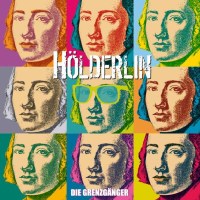 Die Grenzgänger: Hölderlin -   - (CD / Titel: H-P)