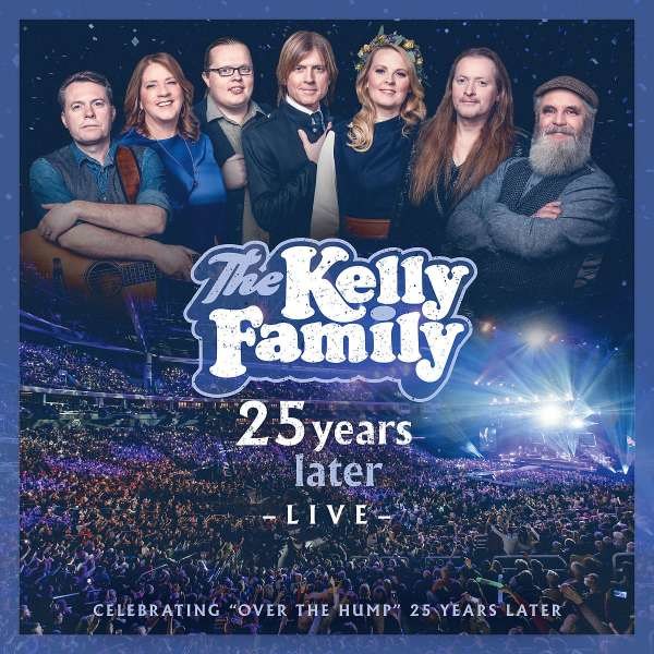 The Kelly Family: 25 Years Later - Live -   - (CD / Titel: # 0-9)