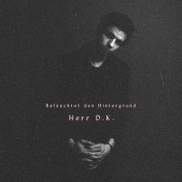 Herr D.K.: Beleuchtet den Hintergrund -   - (Vinyl / Rock...