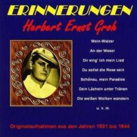 Herbert Ernst Groh: Erinnerungen - Originalaufnahmen -...