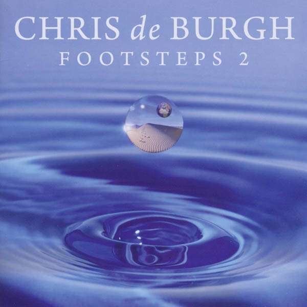 Chris De Burgh: Footsteps 2 -   - (CD / Titel: A-G)