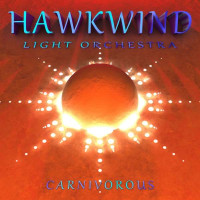 Hawkwind Light Orchestra: Carnivorous -   - (CD / Titel:...