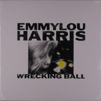 Emmylou Harris: Wrecking Ball -   - (Vinyl / Pop (Vinyl))