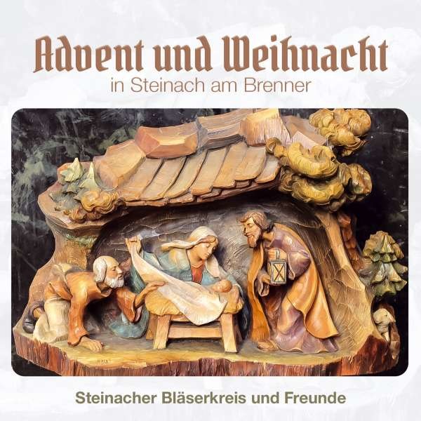 Advent und Weihnacht in Steinach am Brenner -   - (CD / Titel: A-G)