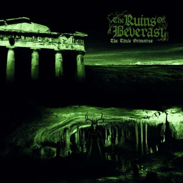 The Ruins Of Beverast: The Thule Grimoires (180g) (Dark Green Smoke Vinyl) -   - (Vinyl / Pop (Vinyl))