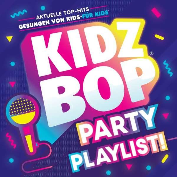 Kidz Bop Kids: Kidz Bop Party Playlist! -   - (CD / Titel: H-P)