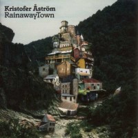 Kristofer Åström: Rainawaytown -   - (Vinyl /...