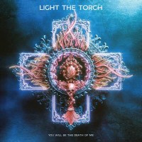 Light The Torch: You Will Be The Death Of Me -   - (Vinyl...