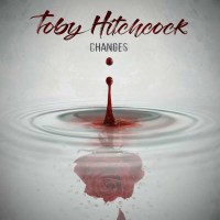 Toby Hitchcock: Changes -   - (CD / Titel: A-G)