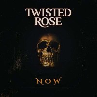 Twisted Rose: Now -   - (CD / Titel: H-P)