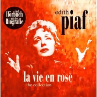 Edith Piaf (1915-1963): La Vie En Rose - The Collection...