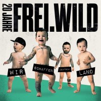 Frei.Wild: Wir schaffen Deutsch.Land -   - (CD / Titel: Q-Z)