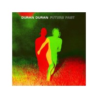 Duran Duran: FUTURE PAST (Limited Deluxe Edition) -   -...