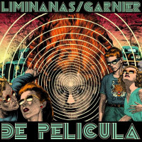 Laurent Garnier & The Liminanas: De Pelicula -   -...