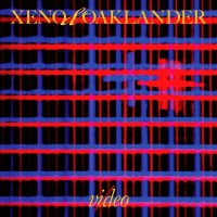 Xeno & Oaklander: Vi/deo -   - (Vinyl / Pop (Vinyl))