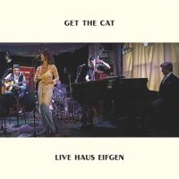 Get The Cat: Live Haus Eifgen 2020 -   - (CD / Titel: H-P)