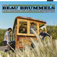 The Beau Brummels: Turn Around: The Complete Recordings...