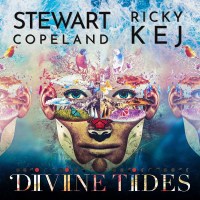 Stewart Copeland & Ricky Kej: Divine Tides -   - (CD...