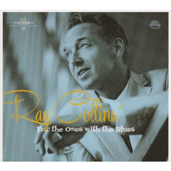 Ray Collins: For The Ones With The Blues -   - (CD / Titel: A-G)