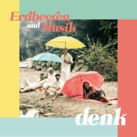 Denk: Erdbeeren und Musik -   - (CD / Titel: A-G)