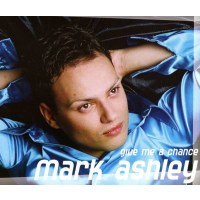 Mark Ashley: Give Me A Change -   - (AudioCDs / Maxi-CD)