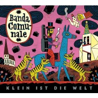 Banda Comunale: Klein ist die Welt -   - (CD / Titel: H-P)