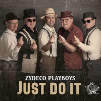 Zydeco Playboys: Just Do It -   - (CD / Titel: H-P)