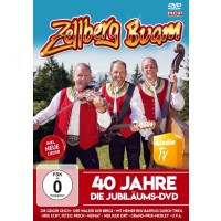 Zellberg Buam: 40 Jahre: Die Jubiläums-DVD -   -...