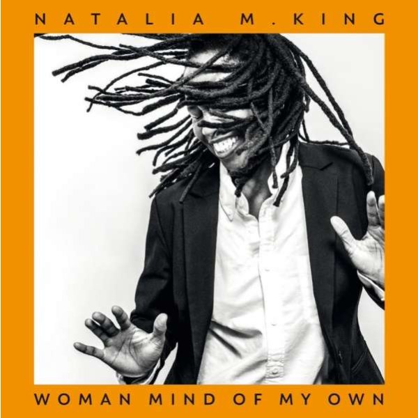 Natalia M. King: Woman Mind Of My Own -   - (CD / Titel: Q-Z)