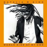 Natalia M. King: Woman Mind Of My Own -   - (CD / Titel:...