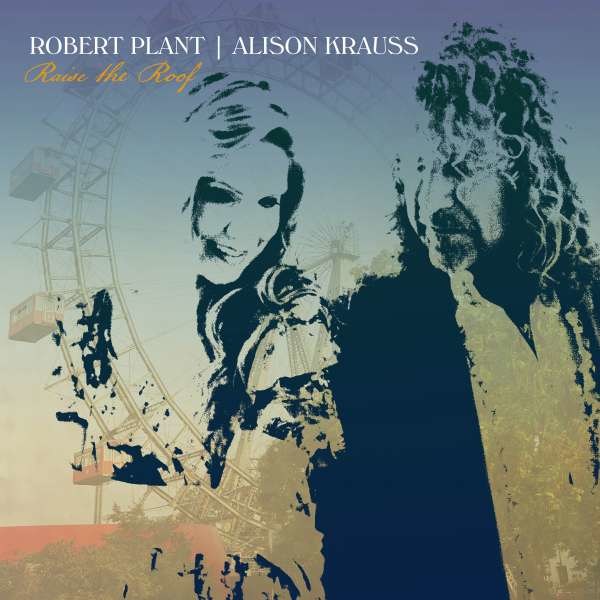 Robert Plant & Alison Krauss: Raise The Roof -   - (CD / Titel: Q-Z)