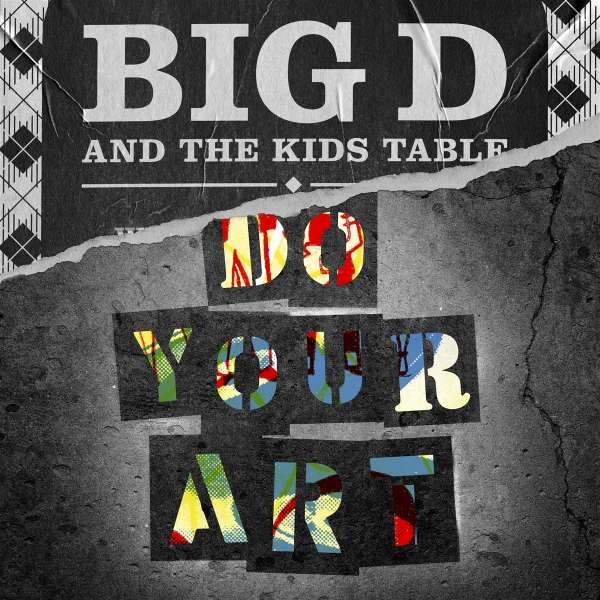 Big D And The Kids Table: Do Your Art (Colored Vinyl) -   - (Vinyl / Pop (Vinyl))