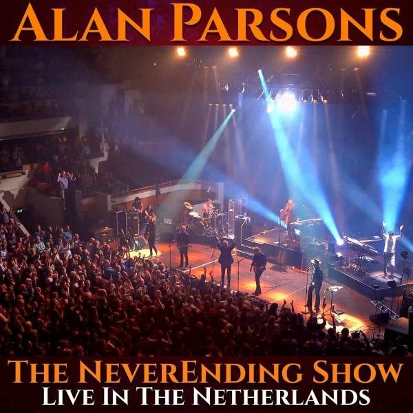 Alan Parsons: The Neverending Show: Live In The Netherlands -   - (CD / Titel: Q-Z)