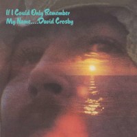 David Crosby: If I Could Only Remember My Name (50th...