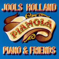 Jools Holland: Pianola. Piano & Friends (180g) -   -...