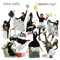 Mira Calix: Absent Origin -   - (CD / Titel: A-G)