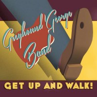 Greyhound George Band: Get Up And Walk -   - (CD / Titel:...