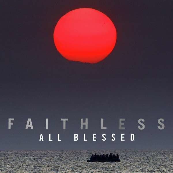 Faithless: All Blessed (180g) (Limited Edition) -   - (Vinyl / Pop (Vinyl))