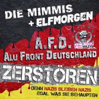 Die Mimmis & Elfmorgen: Zerstören/Denn Nazis...