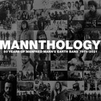 Mannthology - 50 Years Of Manfred Manns Earth Band 1971 -...