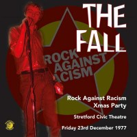 The Fall: Rock Against Racism Christmas Party 1977 -   -...