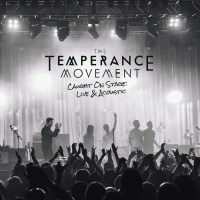 The Temperance Movement: Caught On Stage: Live &...