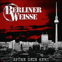 Berliner Weiße: Spüre dein Herz -   - (Vinyl /...