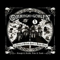 Orange Goblin: Rough And Ready, Live & Loud -   - (CD...